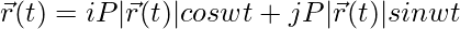 \vec{r}(t)=iP|\vec{r}(t)|coswt+jP|\vec{r}(t)|sinwt